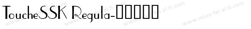 ToucheSSK Regula字体转换